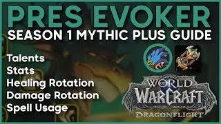 Mythic+ Guide: Preservation Evoker [Dragonflight Season 1]