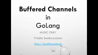 Buffered Channels in GoLang - Music Only