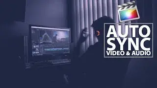 Auto Sync Multiple Video & Audio Clips in Final Cut Pro