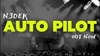 N3dek - Auto Pilot [OUT NOW]