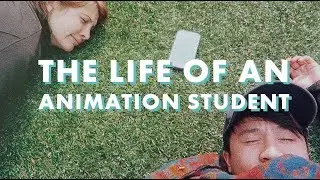 ART SCHOOL // Life of an Animation Student