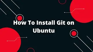 Git & GitHub Tutorial #1 🚀 How To Install Git on Ubuntu 🚀