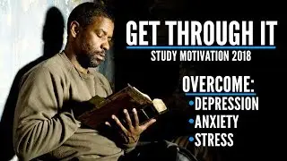 GET THROUGH IT - The Most Inspiring Motivational Video Compilation (overcome depression & anxiety!)