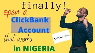 CREATE CLICKBANK ACCOUNT IN NIGERIA 2021 | Clickbank Affiliate Marketing in Nigeria