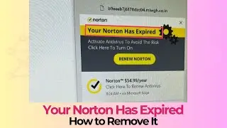 Your Norton Has Expired Virus Pop-ups - How to Remove Them [Fix]