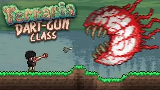 Terraria, But I'm The Dart-Gun Sub-Class...