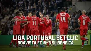 Extended Highlights | Boavista FC 0-3 SL Benfica