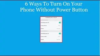 How to Turn On Your Phone Without Power Button - 6 Easy Steps