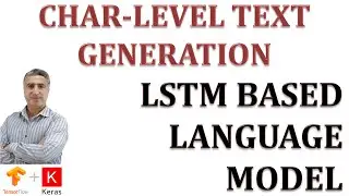 Character Level Text Generation with a LSTM Based Language Model