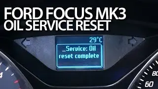 Ford Focus MK3 reset engine oil change due message (service maintenance reminder)