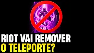 RIOT PRETENDE REMOVER O TELEPORTE NA PRÓXIMA TEMPORADA, PELO MENOS É O QUE ACHA A COMUNIDADE