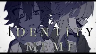 IDENTITY | MEME【original】(OC)