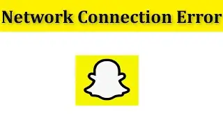 How To Fix Snapchat Network Connection Problem || Snapchat Internet connection Error || Android