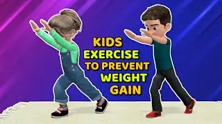 AT-HOME KIDS EXERCISE TO PREVENT WEIGHT GAIN