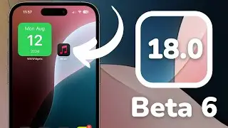 iOS 18 Beta 6 - What's new?