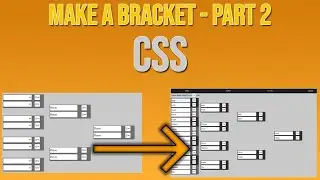 Make Event Bracket / Tournament Part 2 - CSS - What is Display Flex & Display Grid?