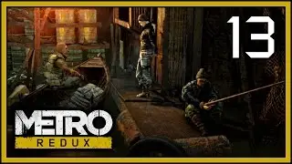 Metro Last Light Redux Walkthrough Part 13 