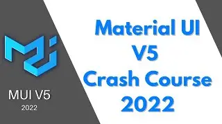 Material UI Crash Course: Intro to React + Material UI V5 (2022 Edition)