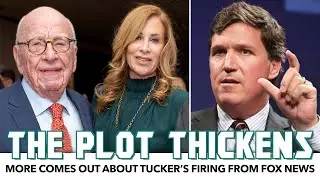 More Comes Out About Tucker’s Firing From Fox News, Including A Connection To Murdock's Ex-Fiancée