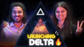 Big Launch : We are bringing DELTA🔥❤️