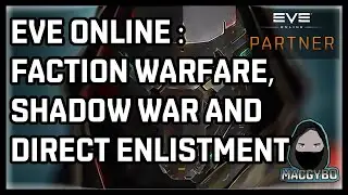 Eve Online : Faction Warfare, the Shadow War and Direct Enlistment