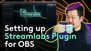 Get STARTED with the Streamlabs Plugin for OBS Studio!