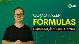 Criando Fórmulas para Formatação Condicional em Exemplos Práticos no Excel