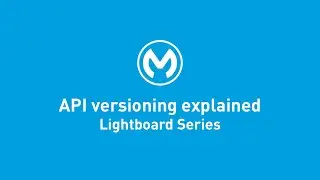 API Versioning Explained | Lightboard Series