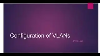 Configuration of VLANs on Switch