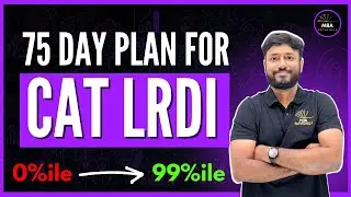 75 day Plan for CAT 24 LRDI Section | Complete Schedule | Crash Course by Vijay Sir #cat24