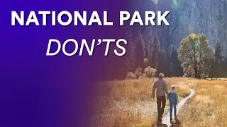 5 things you can NOT do at a national park