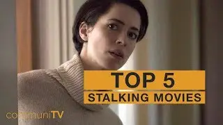 TOP 5: Stalking Movies