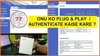 HOW TO AUTHENTICATE ONU WITH YOUR OLT OR HOW TO ACTIVE PLUG AND PLAY PROCESS