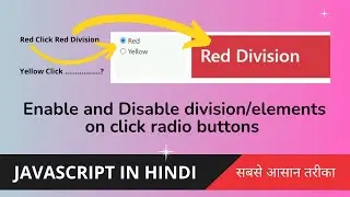 JavaSrcipt in Hindi | Enable and Disable Division/Elements on click Radio Button