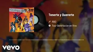 RBD - Tenerte Y Quererte (Audio / En Directo)