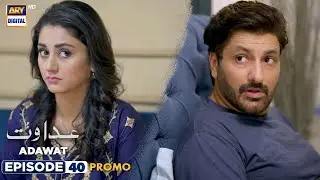 New! Adawat Episode 40 | Promo | ARY Digital