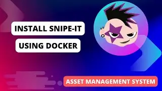 Install Snipe IT using Docker | Snipe IT | Docker | Linux | CentOS | Open-Source | Asset Management