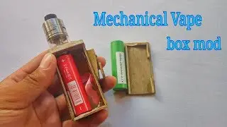 Make Mecanical Vape (Box mod)