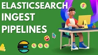 Elasticsearch Ingest Pipelines