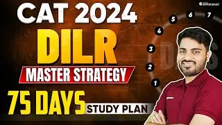 CAT 2024 75 Days Strategy 🎯| Tips to Score 99%ile in DILR ✅| DILR Detailed Study Plan for CAT 2024 🚀