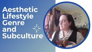 What's the Difference? Aesthetic, Lifestyle, Genre, and Subculture