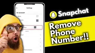 How to Remove Phone Number from Snapchat - 2024