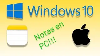 ¿Cómo tener la APLICACIÓN de NOTAS (de iPhone) en Windows 11 y 10?