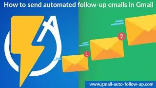 Say Goodbye To Email Follow-ups! Let Automation Do The Work For You!