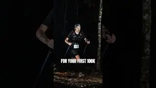 HOW TO TRAIN FOR YOUR FIRST 100k ULTRA 