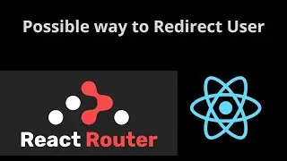 Different Way to Redirect User in React App with React Router