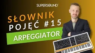 Czym jest arpeggiator?