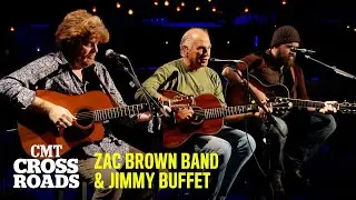 Zac Brown Band & Jimmy Buffet Perform 'A Pirate Looks at Forty' | CMT Crossroads