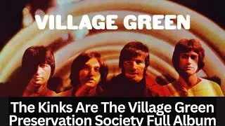 First-Time Hearing - The Kinks Are The Village Green Preservation Society Full Album Reaction!