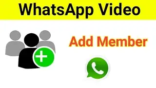 How to add Group members in WhatsApp